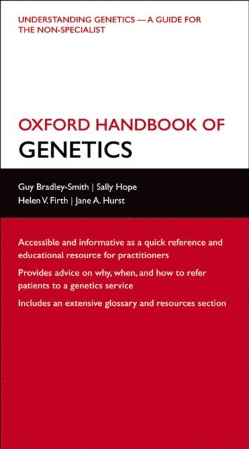 Jane A. Hurst, Helen V. Firth, Sally Hope, Guy Bradley-Smith - Oxford Handbook of Genetics, E-bok