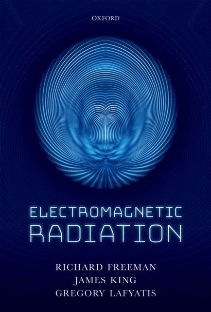 Gregory Lafyatis, James King, Richard Freeman - Electromagnetic Radiation, E-bok