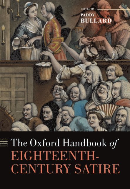 Paddy Bullard - Oxford Handbook of Eighteenth-Century Satire, E-bok