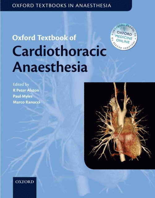 Marco Ranucci, Paul S. Myles, R Peter Alston - Oxford Textbook of Cardiothoracic Anaesthesia, E-bok