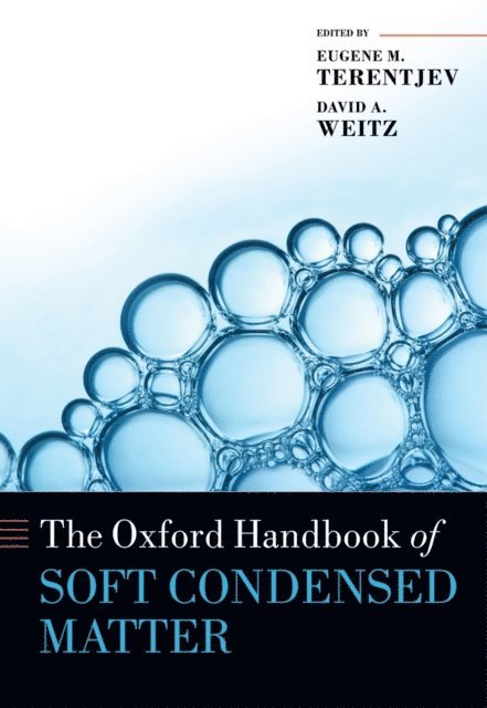David A. Weitz, Eugene M. Terentjev - Oxford Handbook of Soft Condensed Matter, E-bok