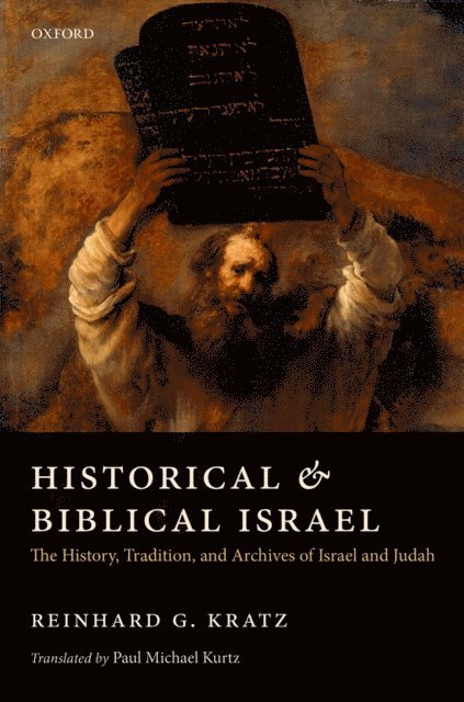Reinhard G. Kratz - Historical and Biblical Israel, E-bok