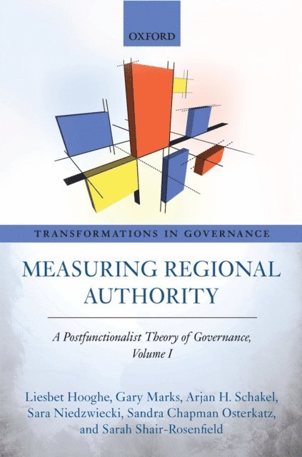 Sarah Shair-Rosenfield, Sara Niedzwiecki, Sandra Chapman Osterkatz, Arjan H. Schakel, Gary Marks, Liesbet Hooghe - Measuring Regional Authority, E-bok
