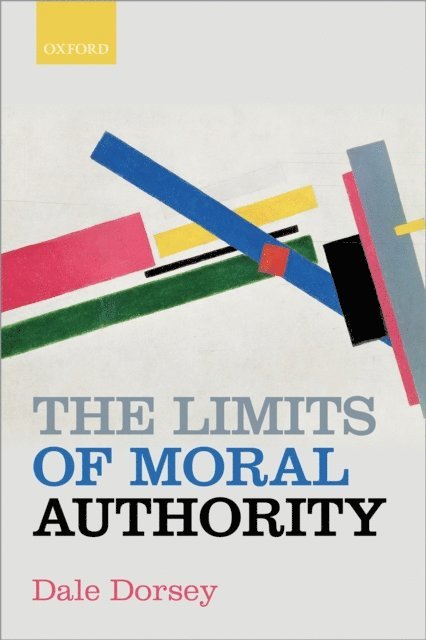Dale Dorsey - Limits of Moral Authority, E-bok