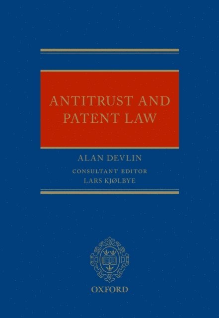 Alan Devlin - Antitrust and Patent Law, E-bok