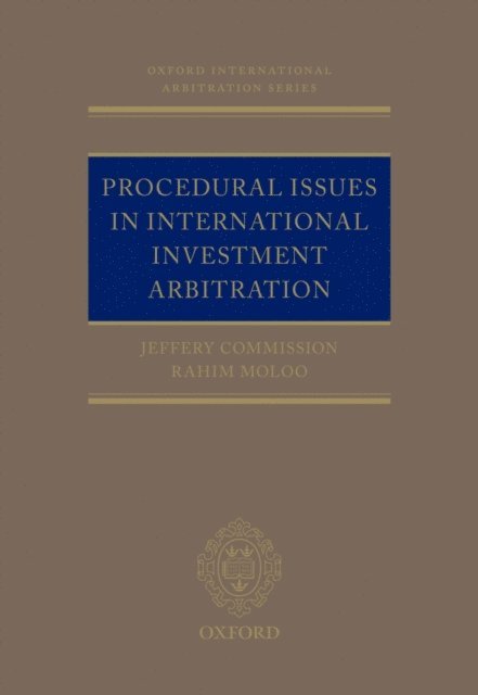 Rahim Moloo, Jeffery Commission - Procedural Issues in International Investment Arbitration, E-bok