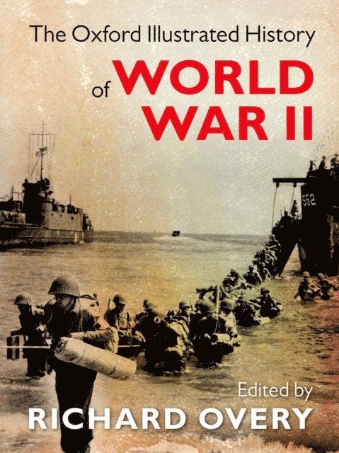 Richard Overy - Oxford Illustrated History of World War Two, E-bok