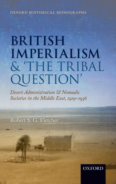 Robert S. G. Fletcher - British Imperialism and 'The Tribal Question ', E-bok