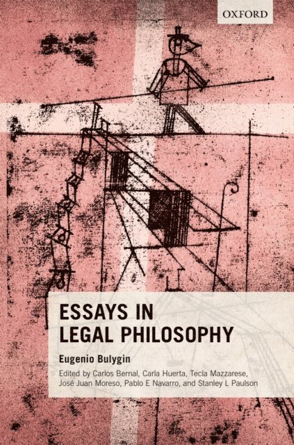 Eugenio Bulygin, Stanley L. Paulson, Pablo E. Navarro, Jose Juan Moreso, Tecla Mazzarese, Carla Huerta, Carlos Bernal - Essays in Legal Philosophy, E-bok