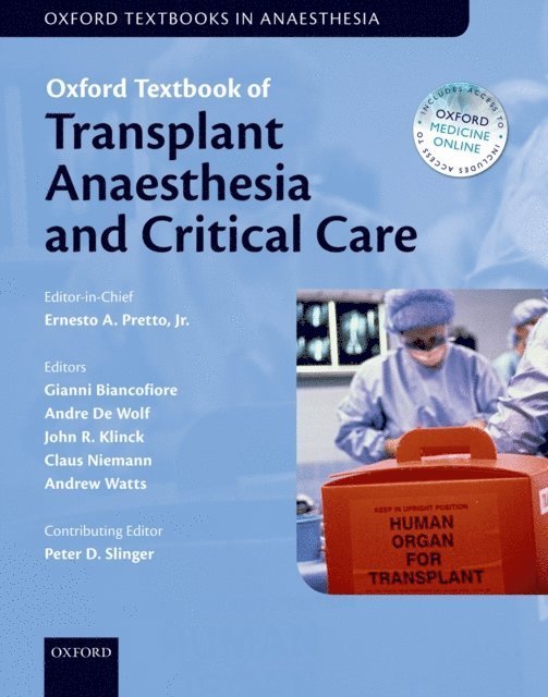 Peter D. Slinger, Andrew Watts, Claus Niemann, John R. Klinck, Andre DeWolf, Gianni Biancofiore, Ernesto A. Pretto Jr. - Oxford Textbook of Transplant Anaesthesia and Critical Care, E-bok