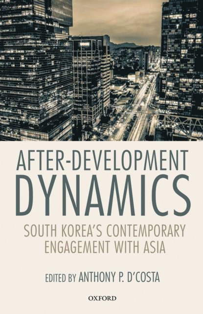 Anthony P. D'Costa - After-Development Dynamics, E-bok