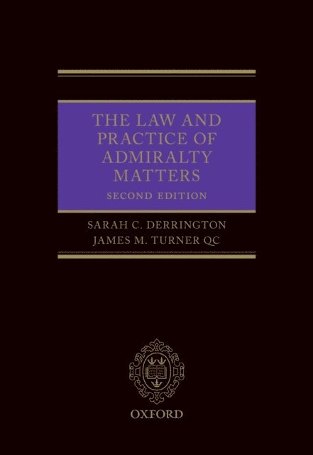James M Turner QC, Sarah Derrington - Law and Practice of Admiralty Matters, E-bok