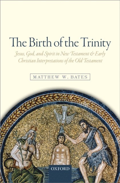 Matthew W. Bates - Birth of the Trinity, E-bok