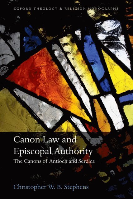 Christopher W. B. Stephens - Canon Law and Episcopal Authority, E-bok