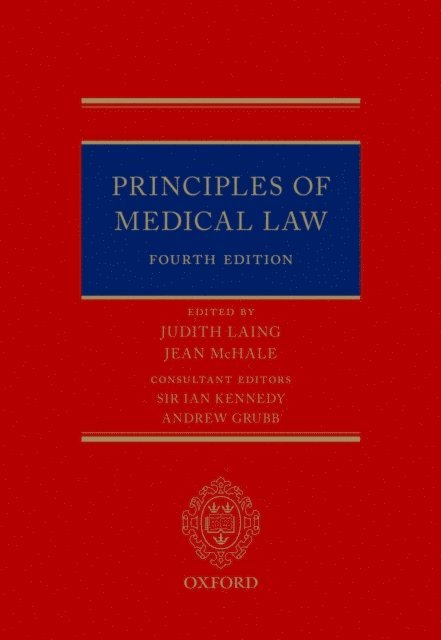 Andrew Grubb, Ian Kennedy, Jean McHale, Judith Laing - Principles of Medical Law, E-bok