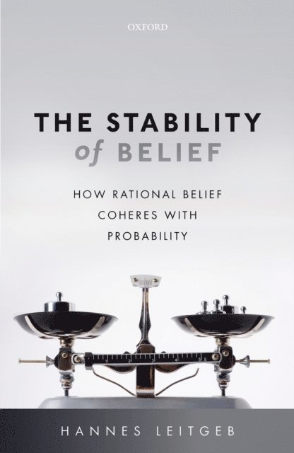 Hannes Leitgeb - Stability of Belief, E-bok