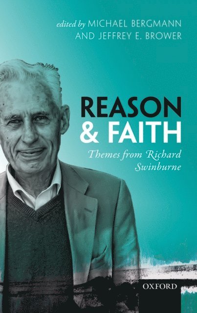 Jeffrey E. Brower, Michael Bergmann - Reason and Faith, E-bok