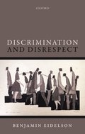 Discrimination and Disrespect