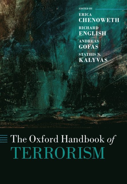 Stathis N. Kalyvas, Andreas Gofas, Richard English, Erica Chenoweth - Oxford Handbook of Terrorism, E-bok