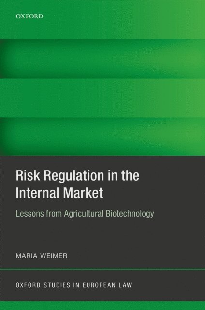 Maria Weimer - Risk Regulation in the Internal Market, E-bok