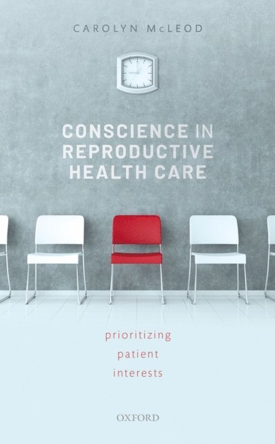Carolyn McLeod - Conscience in Reproductive Health Care, E-bok
