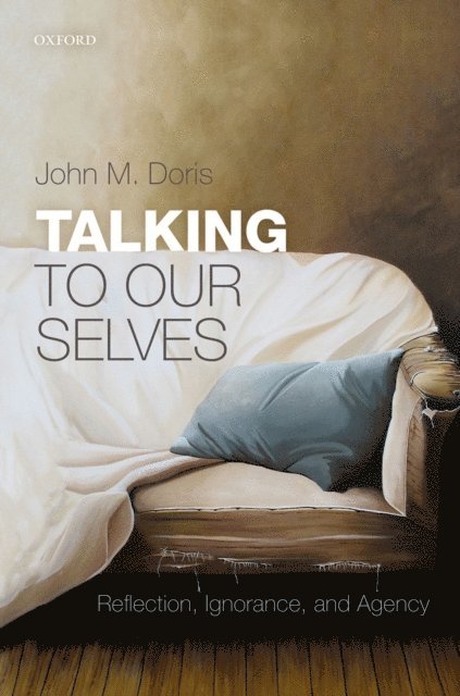John M. Doris - Talking to Our Selves, E-bok. Tillgänglighet: Lägg i varukorg