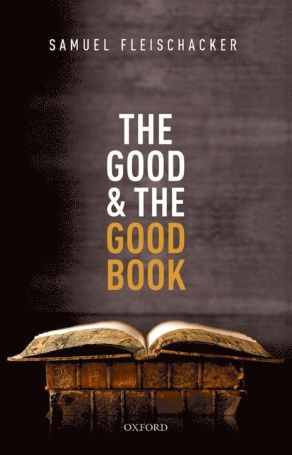 Samuel Fleischacker - Good and the Good Book, E-bok
