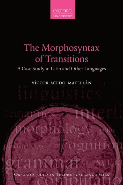 Victor Acedo-Matellan - Morphosyntax of Transitions, E-bok