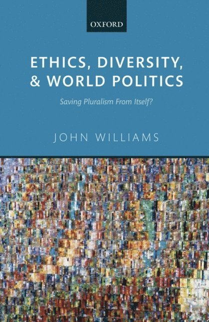 John Williams - Ethics, Diversity, and World Politics, E-bok