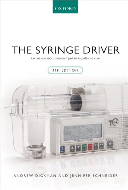 Jennifer Schneider, Andrew Dickman - Syringe Driver, E-bok