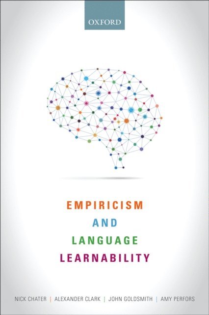 Amy Perfors, John A. Goldsmith, Alexander Clark, Nick Chater - Empiricism and Language Learnability, E-bok