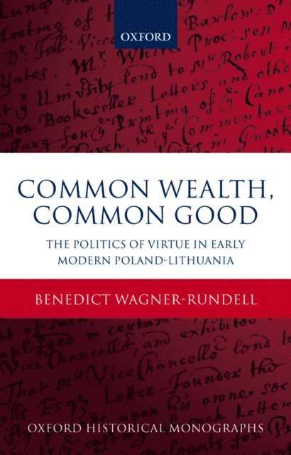 Benedict Wagner-Rundell - Common Wealth, Common Good, E-bok