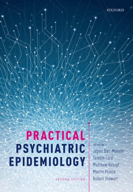 Robert Stewart, Martin Prince, Matthew Hotopf, Tamsin Ford, Jayati Das-Munshi - Practical Psychiatric Epidemiology, E-bok
