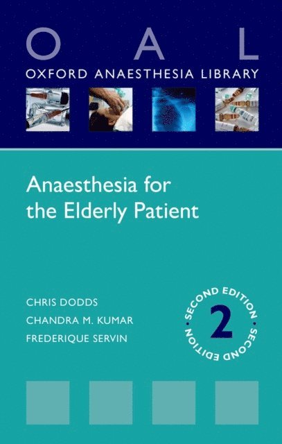 FrA(c)dA(c)rique Servin, Chandra M. Kumar, Chris Dodds - Anaesthesia for the Elderly Patient, E-bok
