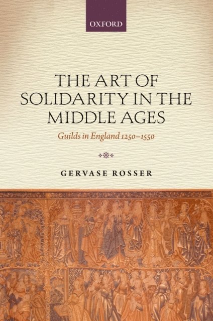 Gervase Rosser - Art of Solidarity in the Middle Ages, E-bok