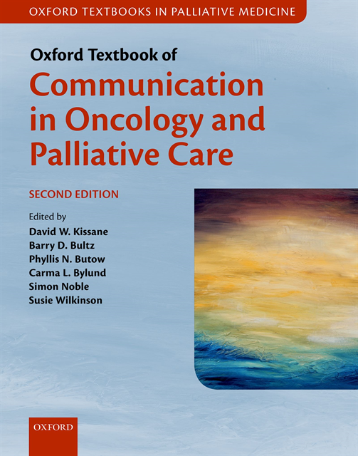 Susie Wilkinson, Simon Noble, Carma L. Bylund PhD, Phyllis N. Butow, Barry D. Bultz, David W. Kissane - Oxford Textbook of Communication in Oncology and Palliative Care, E-bok