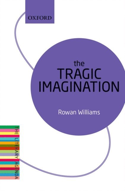 Rowan Williams - Tragic Imagination, E-bok