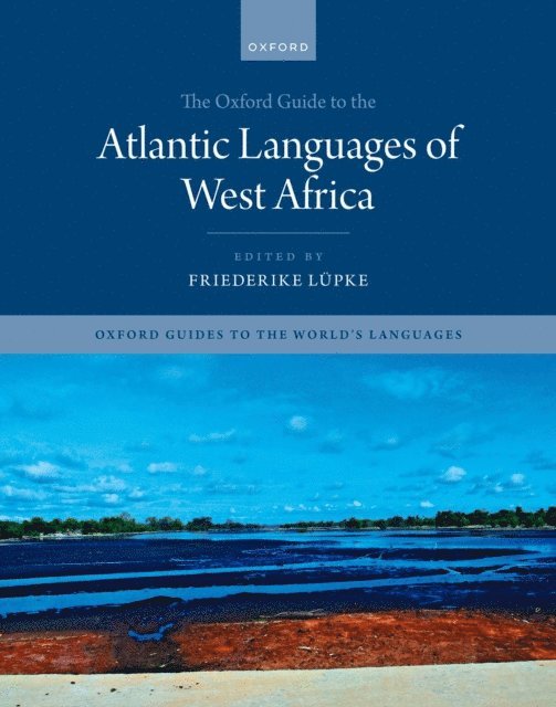 Friederike LApke - Oxford Guide to the Atlantic Languages of West Africa, E-bok