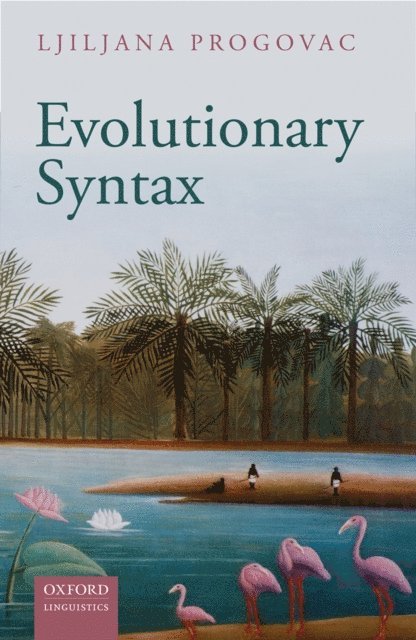 Ljiljana Progovac - Evolutionary Syntax, E-bok