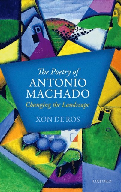 Xon De Ros - Poetry of Antonio Machado, E-bok