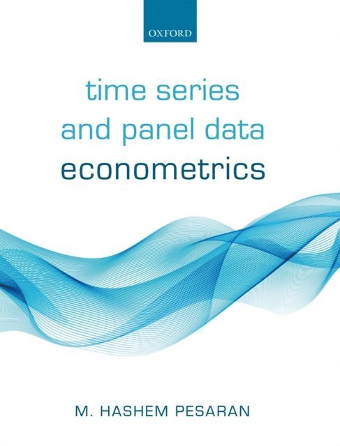 M. Hashem Pesaran - Time Series and Panel Data Econometrics, E-bok