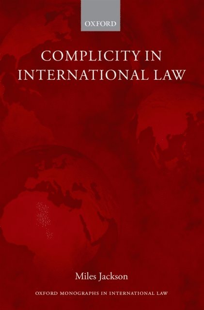 Miles Jackson - Complicity in International Law, E-bok