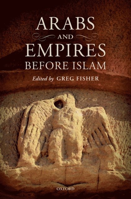 Greg Fisher - Arabs and Empires before Islam, E-bok