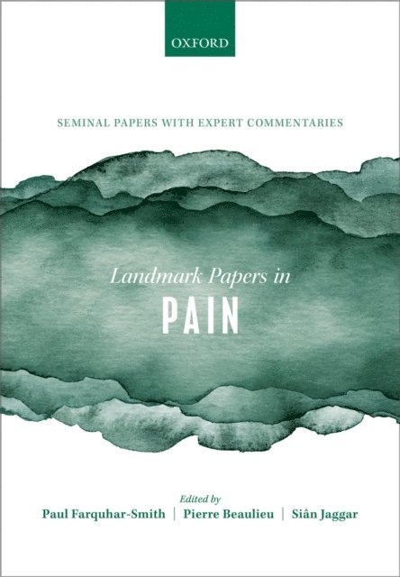 SiA¢n Jaggar, Pierre Beaulieu, Paul Farquhar-Smith - Landmark Papers in Pain, E-bok