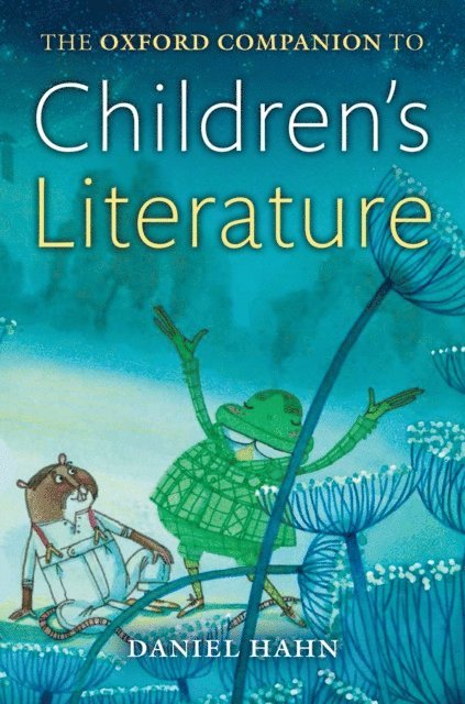 Daniel Hahn - Oxford Companion to Children's Literature, E-bok