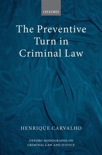 Henrique Carvalho - Preventive Turn in Criminal Law, E-bok