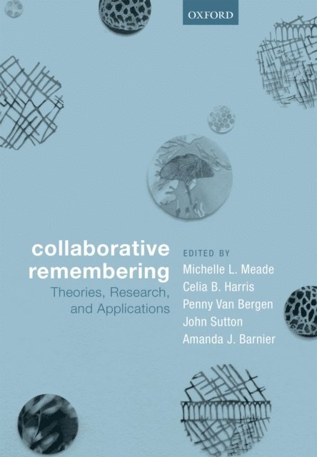 Amanda J. Barnier, John Sutton, Penny Van Bergen, Celia B. Harris, Michelle L. Meade - Collaborative Remembering, E-bok