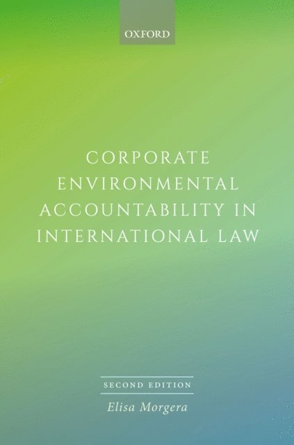 Elisa Morgera - Corporate Environmental Accountability in International Law, E-bok