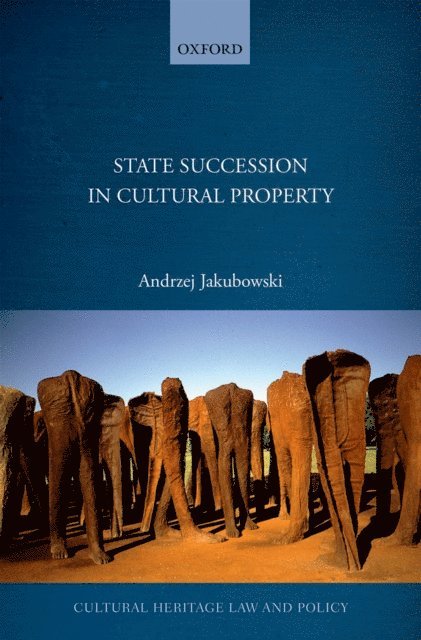 Andrzej Jakubowski - State Succession in Cultural Property, E-bok
