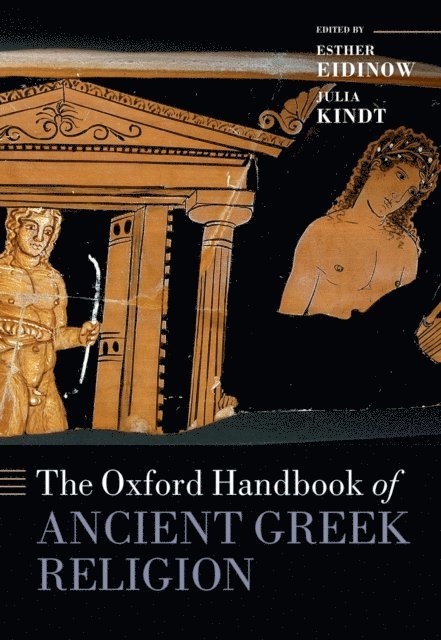 Julia Kindt, Esther Eidinow - Oxford Handbook of Ancient Greek Religion, E-bok